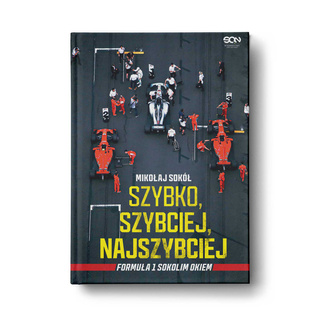 Livre Szybko, szybciej, najszybciej. Formuła 1 Sokolim Okiem.